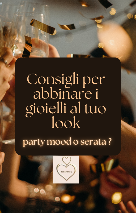 Consigli per Abbinare i Gioielli al Tuo Look myemotiojewels.com